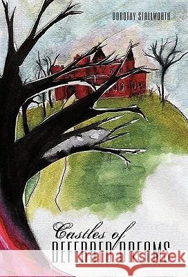 Castles of Deferred Dreams Dorothy Stallworth 9781450275637 iUniverse.com - książka