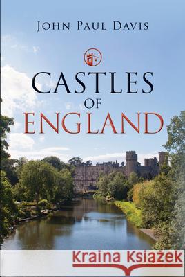 Castles of England John Paul Davis 9781399013697 Pen and Sword History - książka