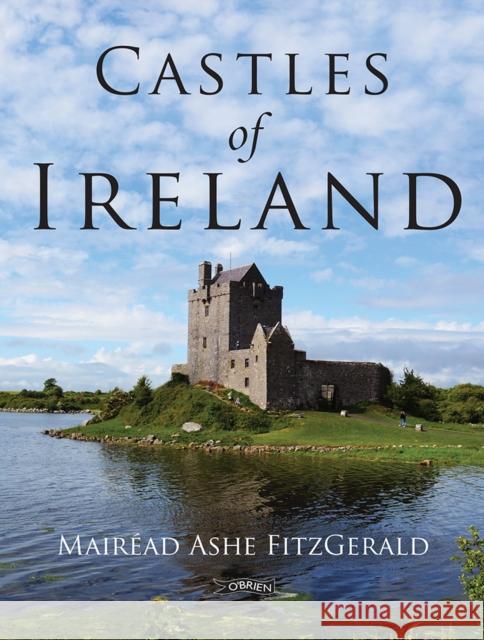 Castles of Ireland Mairead Ashe FitzGerald 9781847176677 O'Brien Press Ltd - książka