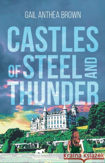Castles of Steel and Thunder Gail Anthea Brown   9781838094430 Fuzzy Flamingo - książka