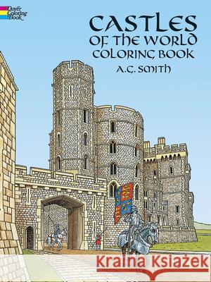 Castles of the World Coloring Book Smith, A. G. 9780486251868 Dover Publications - książka