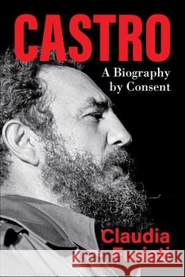 Castro: A Biography by Consent Claudia Furiati 9781510779051 Skyhorse Publishing - książka