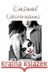 Casual Observations David Hinkle Southard 9781954673250 Goldtouch Press, LLC