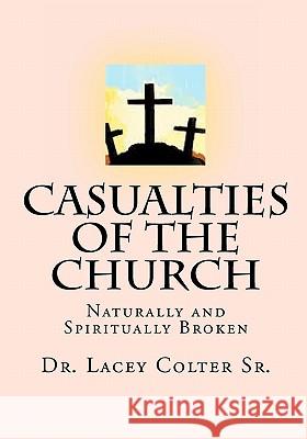 Casualties of the Church Dr Lacey Colte 9781453624159 Createspace - książka