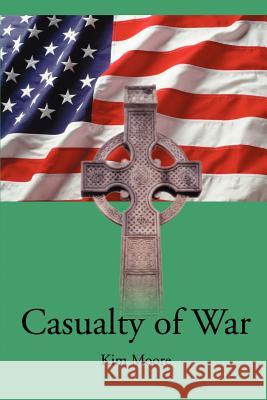 Casualty of War Kim Moore 9780595209255 Writers Club Press - książka
