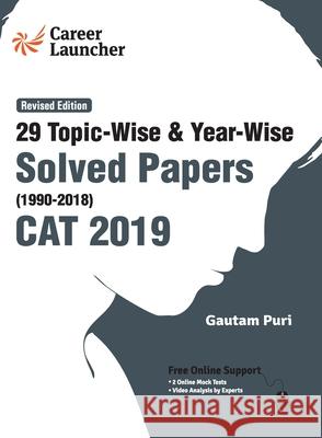 CAT 29 Topic-wise & Year-wise Solved Papers 1990-2018 (Revised Edition) Gautam Puri 9789389161755 G.K Publications Pvt.Ltd - książka