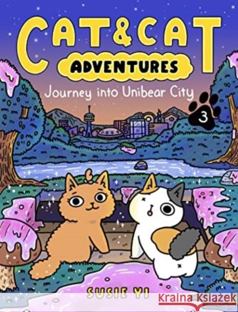 Cat & Cat Adventures: Journey into Unibear City Susie Yi 9780063083875 HarperCollins - książka