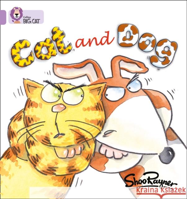 Cat and Dog: Band 00/Lilac Rayner, Shoo 9780007185283 HarperCollins Publishers - książka
