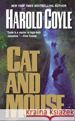 Cat and Mouse Harold Coyle 9780765393623 St. Martin's Press - książka
