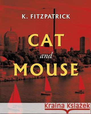 Cat and Mouse K Fitzpatrick 9781959182269 KS Book Press - książka
