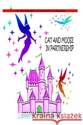 Cat And Mouse In Partnership Brothers, Grimm 9781477450796 Createspace - książka