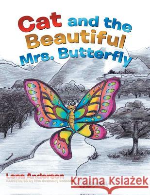 Cat and the Beautiful Mrs. Butterfly Lena Anderson 9781493125753 Xlibris Corporation - książka