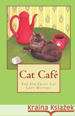 Cat Café Mollie Hunt 9781986478953 Createspace Independent Publishing Platform - książka