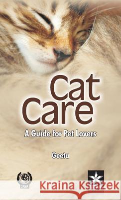 Cat Care: A Guide for Pet Lovers Geeta   9788170359821 Daya Pub. House - książka