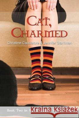 Cat, Charmed Jennifer Starkman Christine Cacciatore 9781502540720 Createspace Independent Publishing Platform - książka