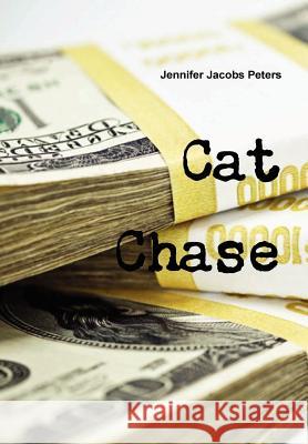 Cat Chase Jennifer Peters 9781257745579 Lulu.com - książka