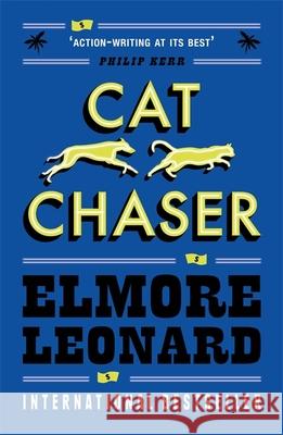 Cat Chaser Elmore Leonard 9780753819661 Orion Publishing Co - książka