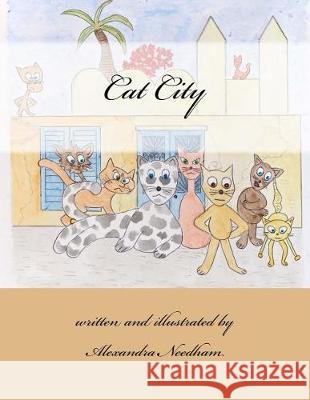 Cat City Alexandra Needham 9781975982638 Createspace Independent Publishing Platform - książka