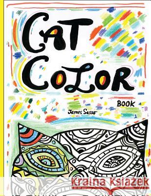 Cat Color Book: Cat Art for coloring James Sasso 9781519544865 Createspace Independent Publishing Platform - książka