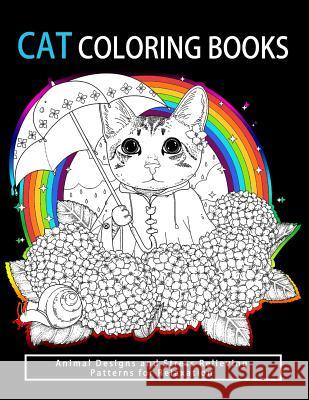 Cat Coloring Books: Cats & Kittens for Comfort & Creativity for adults, kids and girls Cat Coloring Books 9781541228085 Createspace Independent Publishing Platform - książka