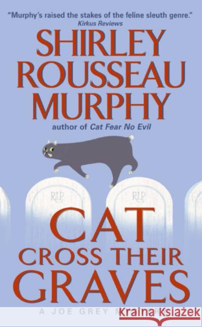 Cat Cross Their Graves: A Joe Grey Mystery Shirley Rousseau Murphy 9780060578114 Avon Books - książka