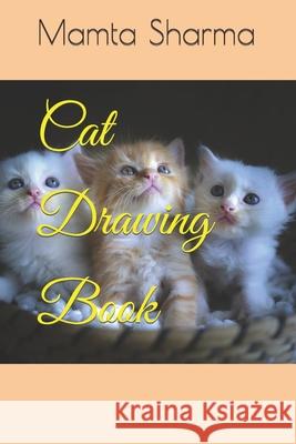 Cat Drawing Book Sharma Mamta Sharma 9798416531805 Independently published - książka