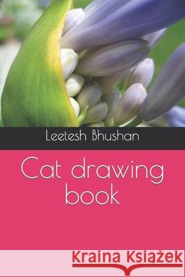 Cat drawing book Bhushan Leetesh Bhushan 9798422937578 Independently published - książka