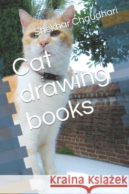 Cat drawing books Chaudhari Shekhar Chaudhari 9798420531099 Independently published - książka