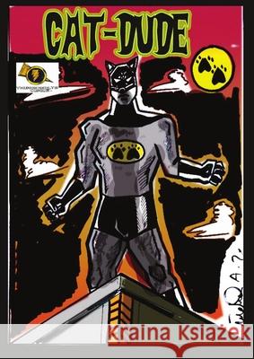 Cat-Dude: Cat-Dude the Comic book Michael Adebayo 9781716836626 Lulu.com - książka