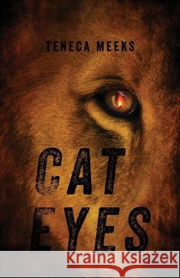 Cat Eyes Teneca Meeks 9781478733041 Outskirts Press - książka