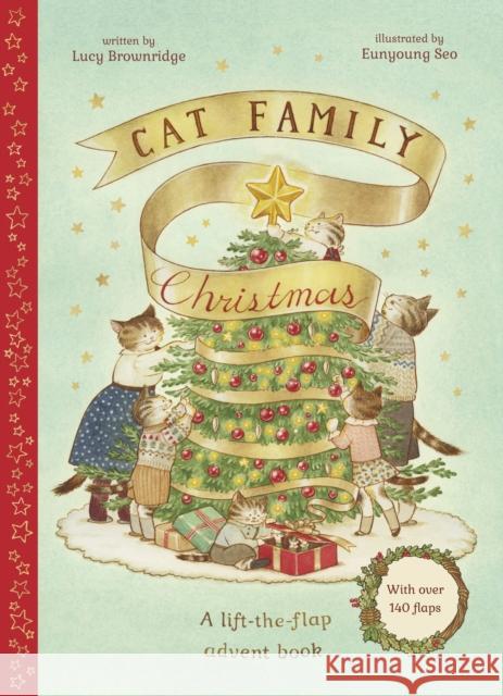 Cat Family Christmas: An Advent Lift-the-Flap Book (with over 140 flaps) LUCY BROWNRIDGE 9780711274907 QUARTO PUBLISHING GROUP - książka