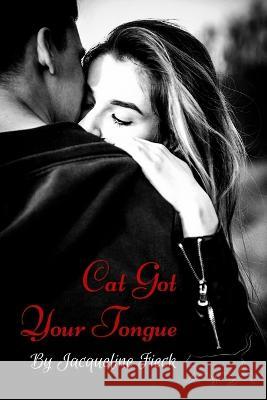 Cat Got Your Tongue Jacqueline Fieck   9781088059296 Uplifting Depictions - książka