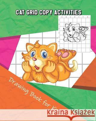 Cat Grid Copy Activities: Drawing and Coloring Book for Kids (Education Game for Children) Eriss Jane 9781729450253 Independently Published - książka