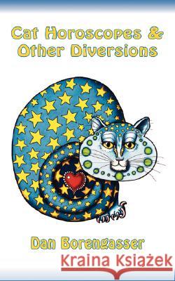 Cat Horoscopes & Other Diversions Dan Borengasser 9780979520419 Springstreet Books - książka