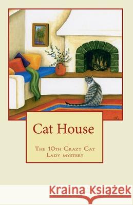 Cat House Mollie Hunt 9798224267729 Mollie Hunt - książka