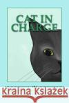 Cat in Charge Candy Rae 9781976079634 Createspace Independent Publishing Platform