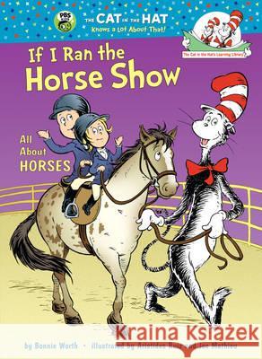 Cat in the Hat: If I Ran the Horse Show Tish Rabe 9780857511171 Random House Children's Books - książka