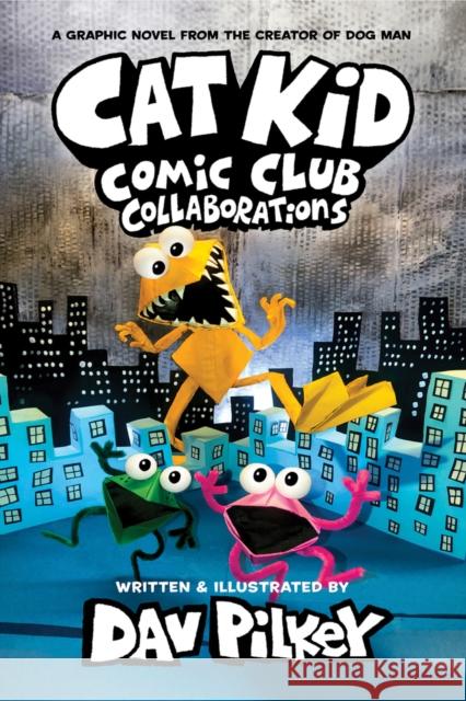 Cat Kid Comic Club 4: Collaborations: from the Creator of Dog Man Dav Pilkey 9780702326585 Scholastic - książka