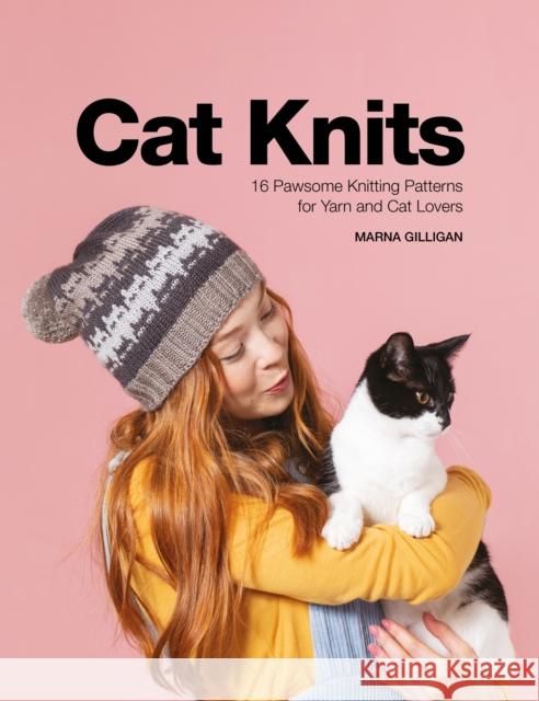 Cat Knits: 16 Pawsome Knitting Patterns for Yarn and Cat Lovers Marna (Author) Gilligan 9781446307540 David & Charles - książka