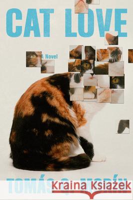 Cat Love Tom?s Q. Mor?n 9780593702048 Pantheon Books - książka