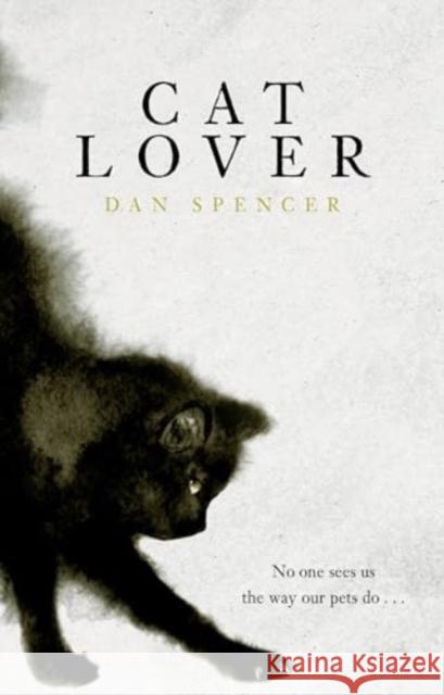 Cat Lover Dan Spencer 9781805461692 Atlantic Books - książka