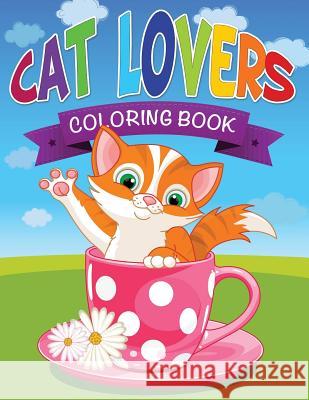 Cat Lovers Coloring Book Speedy Publishin 9781633837607 Speedy Publishing LLC - książka