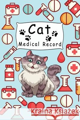 Cat Medical Record: Cute Cats Shots Record Card Kitten Vaccine Book, Vaccine Book Record Cats Medical Perfect Gift for Cat Owners and Love 5sun Creations 9781659316858 Independently Published - książka