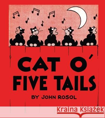 Cat O' Five Tails John Rosol 9781616466343 Coachwhip Publications - książka
