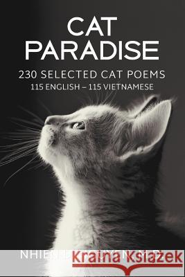 Cat Paradise: 230 Selected Cat Poems: 115 English - 115 Vietnamese Nhien D Nguyen 9781645700180 Nhien Nguyen - książka