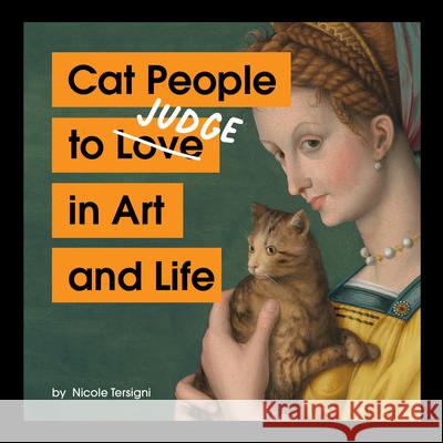 Cat People to Judge in Art and Life Nicole Tersigni 9781797230702 Chronicle Books - książka