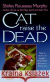 Cat Raise the Dead: A Joe Grey Mystery Shirley Rousseau Murphy 9780061056024 Avon Books