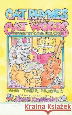 Cat Rhymes and Cat Words: Composed by Cats for Cats and Their Friends Jane Costain Corbin Hillam 9781977272539 Outskirts Press - książka