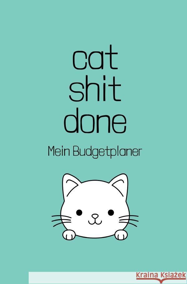 cat shit done - Mein Budgetplaner Meck, Carmen 9783754938195 epubli - książka