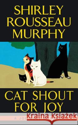 Cat Shout for Joy Shirley Rousseau Murphy 9780062403506 William Morrow & Company - książka
